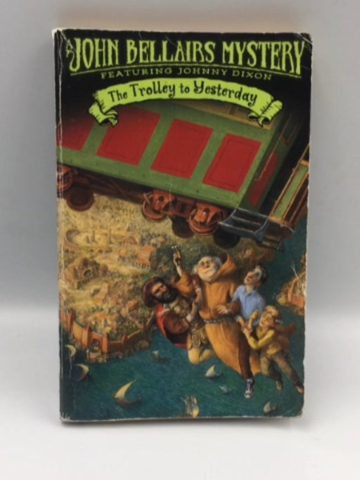 The Trolley to Yesterday (Johnny Dixon) - Bellairs, John; 