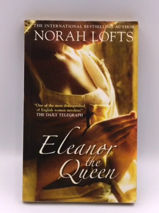 Eleanor the Queen - Norah Lofts; 