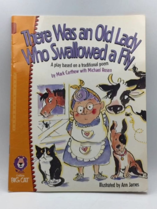 There Was an Old Lady Who Swallowed a Fly - Mark Carthew; Michael Rosen; 