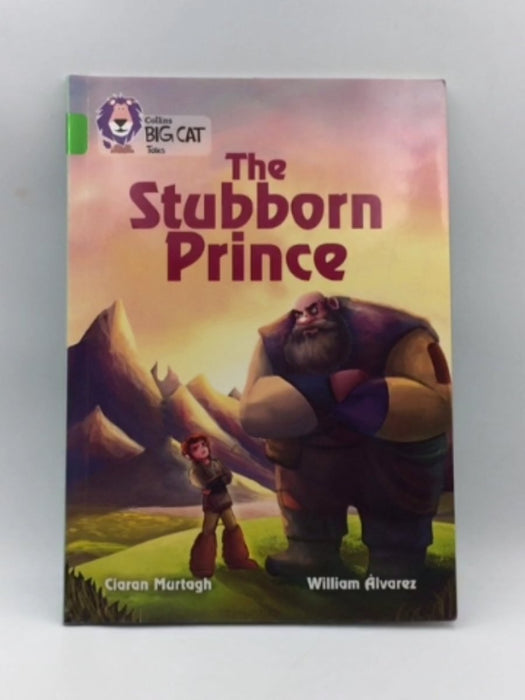 The Stubborn Prince : Band 15/Emerald - Ciaran Murtagh