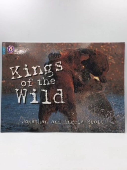 Kings of the Wild  - Jonathan Scott; Angela Scott; 