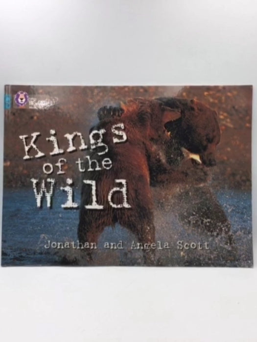 Kings of the Wild  - Jonathan Scott; Angela Scott; 