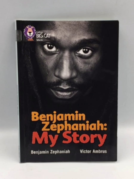 Benjamin Zephaniah: My Story - Benjamin Zephaniah; Victor G. Ambrus; 