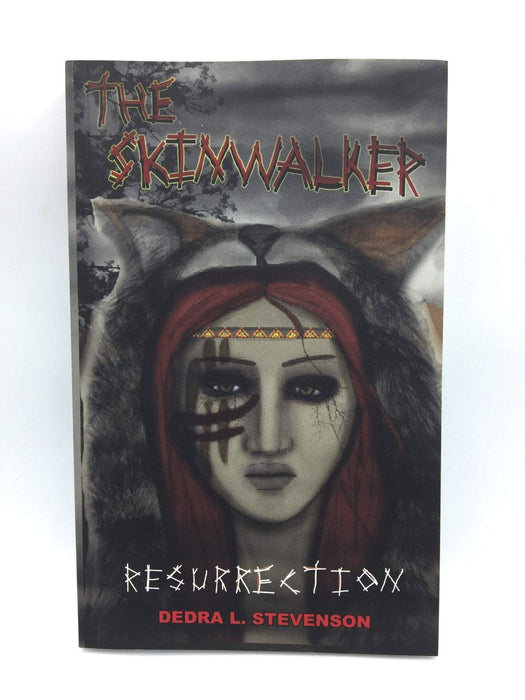 The Skinwalker: Resurrection - Dedra L Stevenson