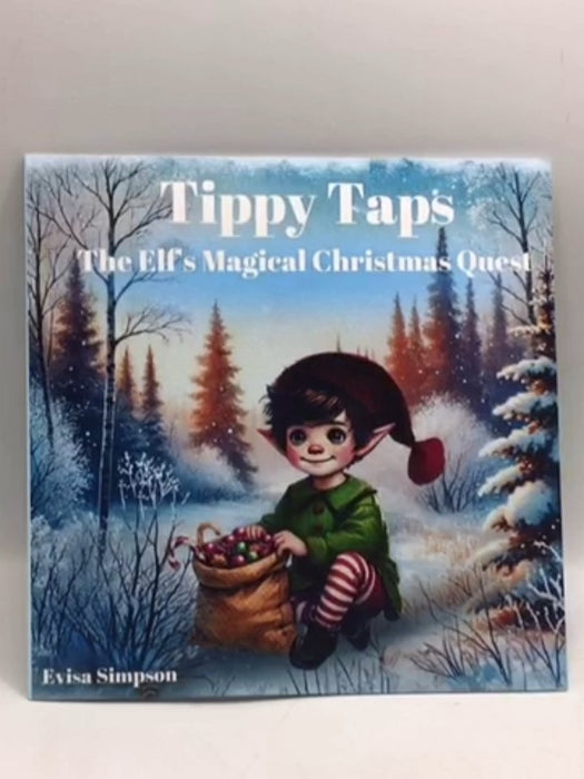 Tippy Taps: The Elf's Magical Christmas Quest  - Evisa simpson 