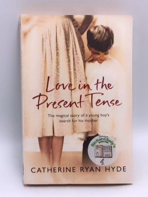 Love in the Present Tense - Catherine Ryan Hyde; 