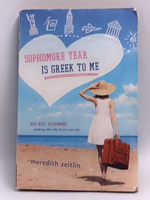 Sophomore Year Is Greek to Me - Meredith Zeitlin; 