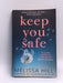 Keep You Safe - Melissa Hill; 