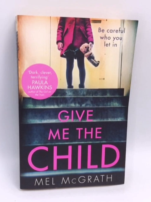 Give Me the Child - Mel McGrath; 