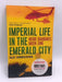 Imperial Life in the Emerald City - Rajiv Chandrasekaran
