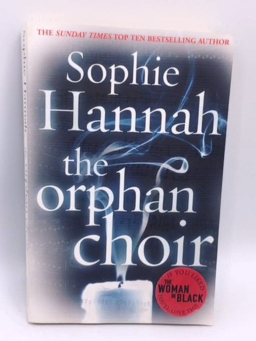 The Orphan Choir - Sophie Hannah; 