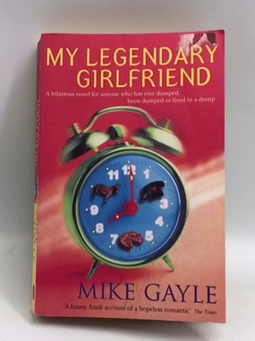My Legendary Girlfriend - Mike Gayle; 