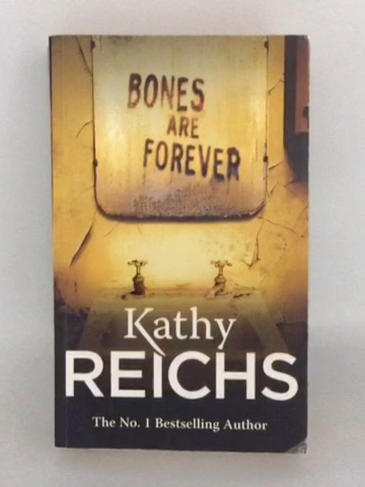 Bones are Forever - Kathy Reichs; 