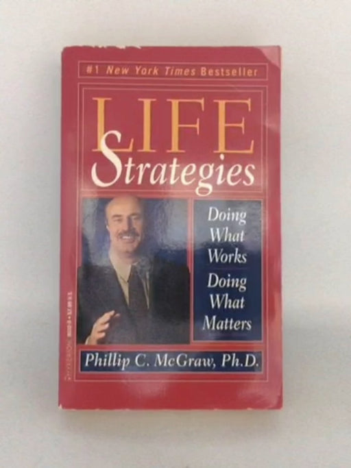 Life Strategies - Phillip C. McGraw; 