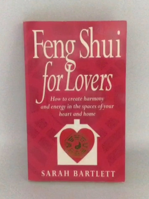 Feng Shui for Lovers - S. Bartlett; 
