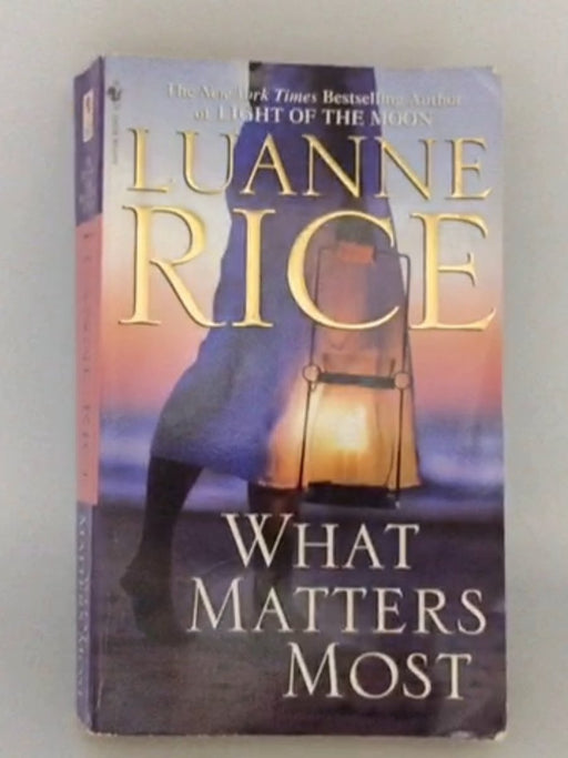 What Matters Most - Luanne Rice; 