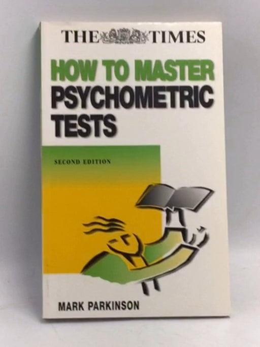 How to Master Psychometric Tests   - Mark Parkinson