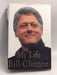 My Life - Hardcover - Bill Clinton; 