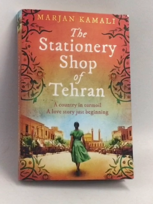 The Stationery Shop of Tehran - Marjan Kamali; 
