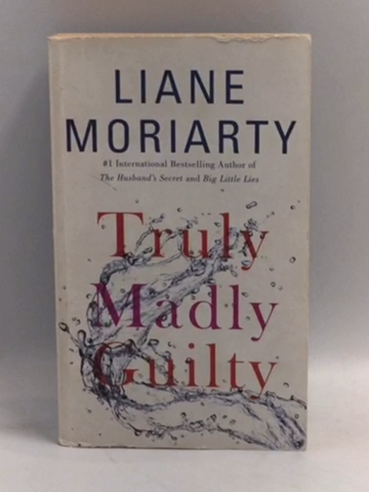 Truly Madly Guilty - Liane Moriarty; 