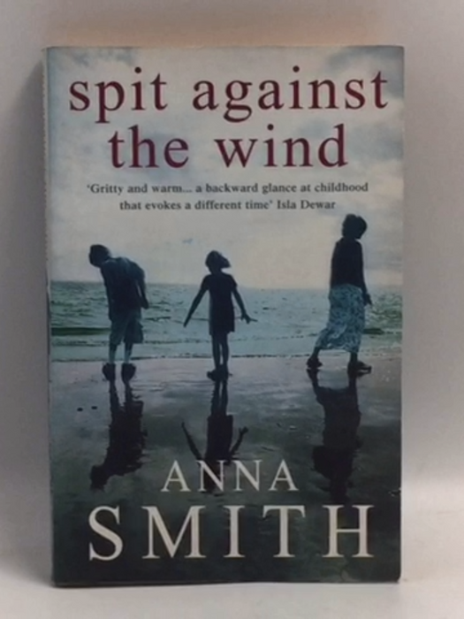 Spit Against the Wind - Anna Smith