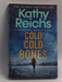 Cold, Cold Bones   - Kathy Reichs