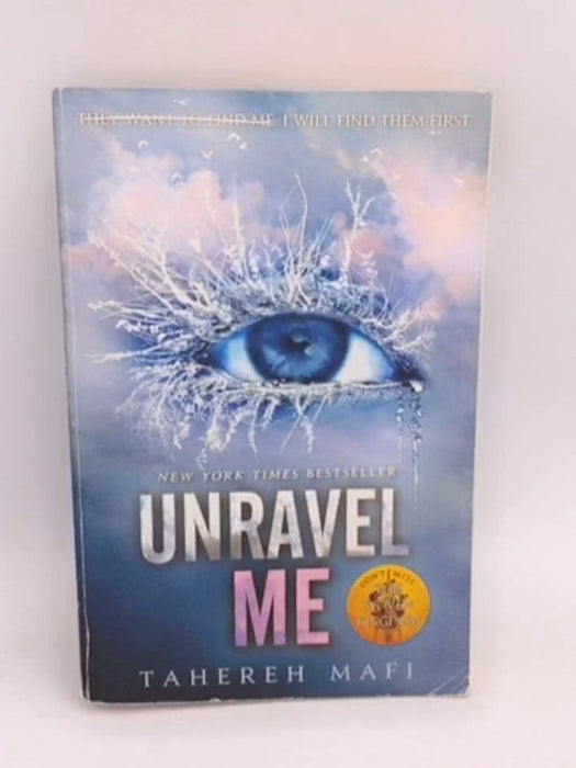 Unravel Me - Shatter Me #2 - Tahereh Mafi