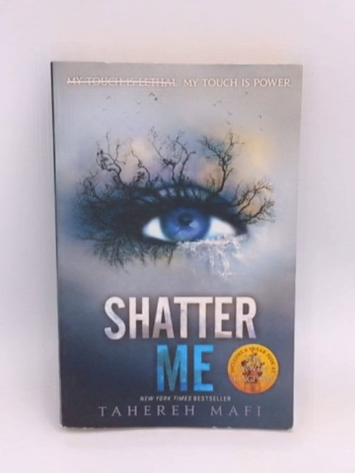 Shatter Me - Tahereh Mafi