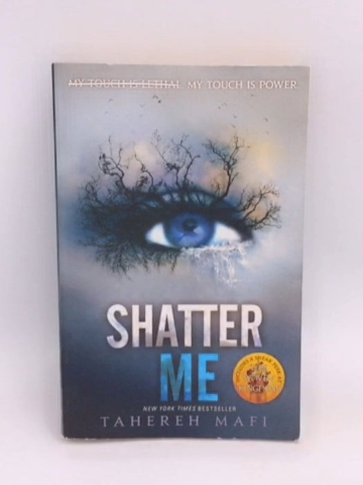 Shatter Me - Tahereh Mafi