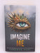Imagine Me -Shatter Me #6 - Tahereh Mafi; 