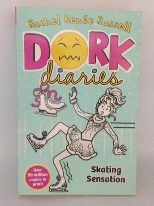 Dork Diaries: Skating Sensation - Rachel Renée Russell;