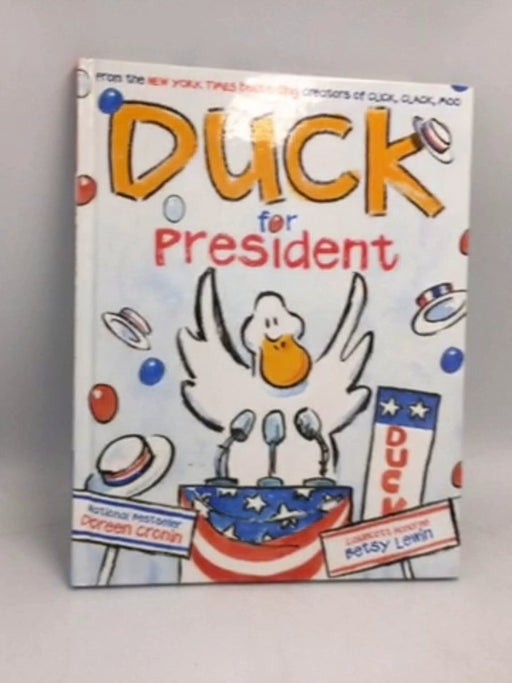 Duck for President- [Hardcover] - Doreen Cronin