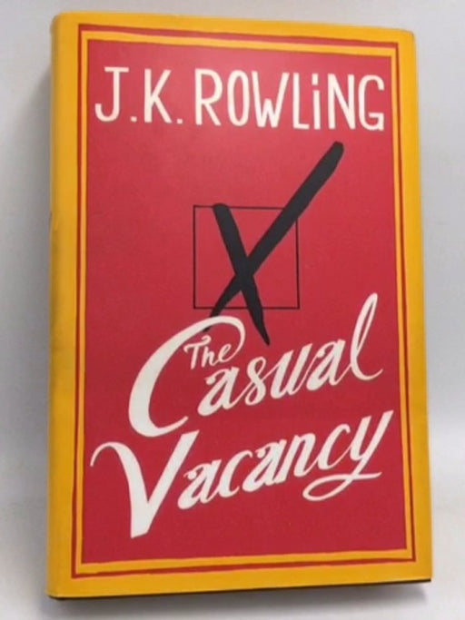 The Casual Vacancy - Hardcover - J. K. Rowling