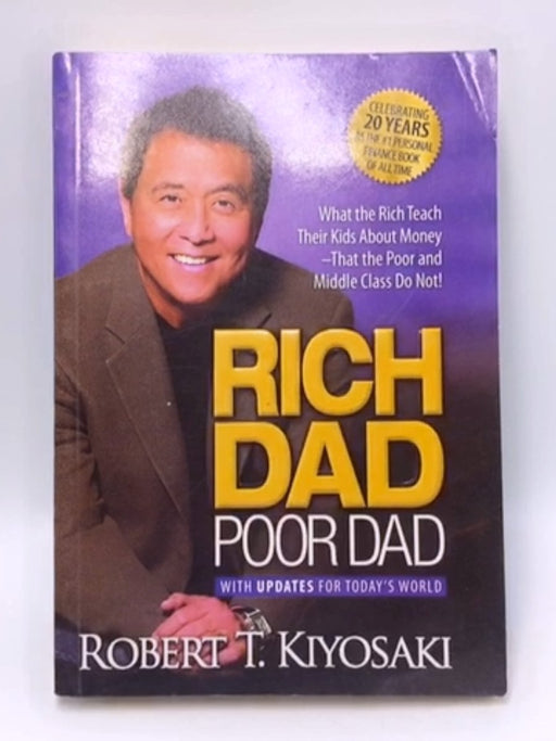 Rich Dad Poor Dad - Robert T. Kiyosaki