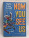 Now You See Us - Balli Kaur Jaswal