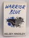 Warrior Blue - Kelsey Kingsley