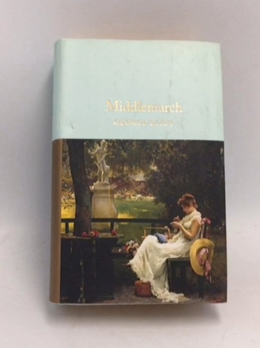 Middlemarch- [Hardcover] - George Eliot; 