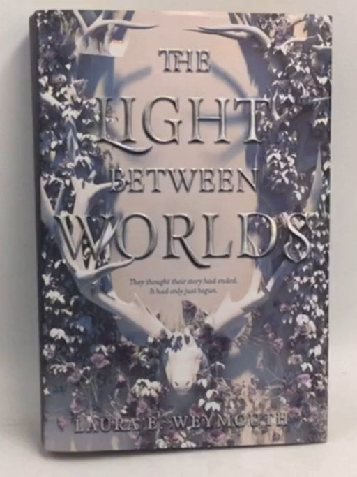 The Light Between Worlds- [Hardcover] - Laura E. Weymouth; 