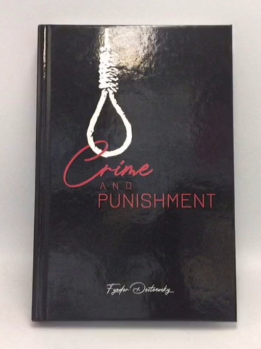 Crime and Punishment - Hardcover - Fyodor Dostoevsky; 