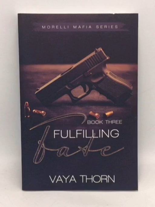 Fulfilling Fate - Vaya Thorn; 