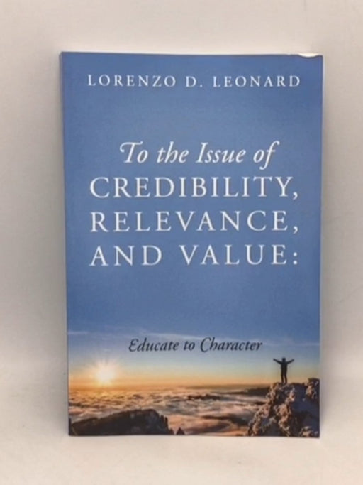 To the Issue of Credibility, Relevance, and Value - Lorenzo D. Leonard; 
