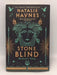 Stone Blind - Hardcover - NATALIE. HAYNES; 