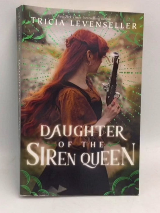 Daughter of the Siren Queen - Tricia Levenseller; 