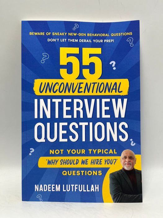 55 Unconventional Interview Questions - Nadeem Lutfullah