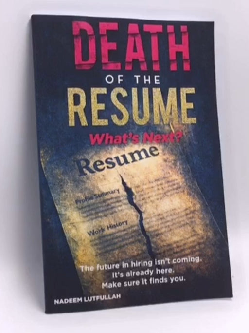 Death of the Resume - Nadeem Lutfullah