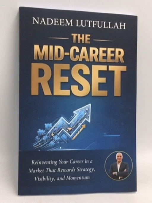 The Mid-Career Reset - Nadeem Lutfullah