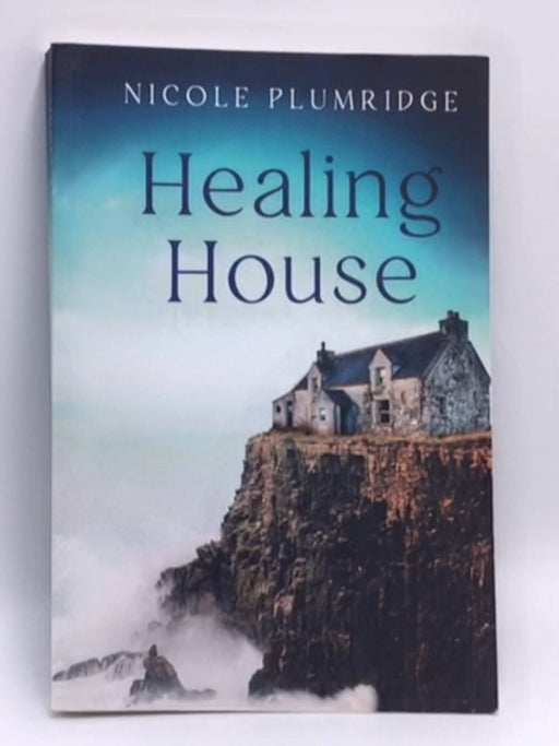 Healing House - Nicole Plumridge