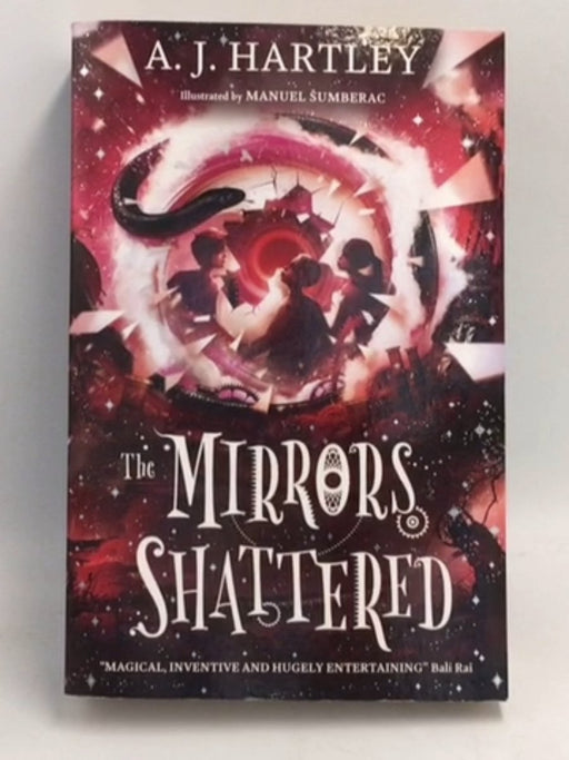 The Mirrors Shattered - A.J. Hartley