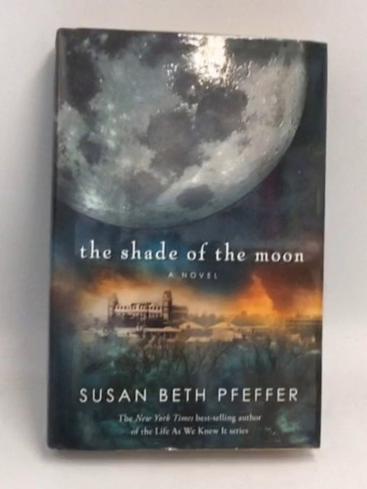 The Shade of the Moon- [Hardcover] - Susan Beth Pfeffer