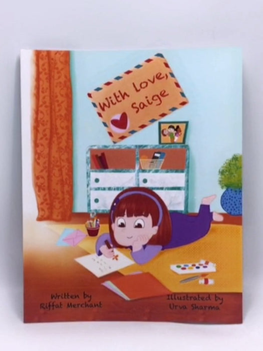 With Love, Saige - Riffat Merchant; 